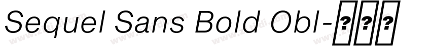 Sequel Sans Bold Obl字体转换 Sequel Sans Bold Obl字体转换